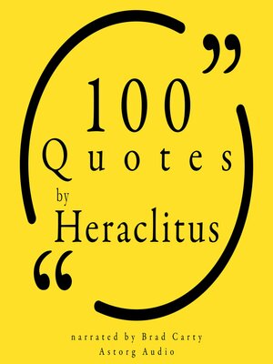 cover image of 100 Quotes by Heraclitus of Ephesus